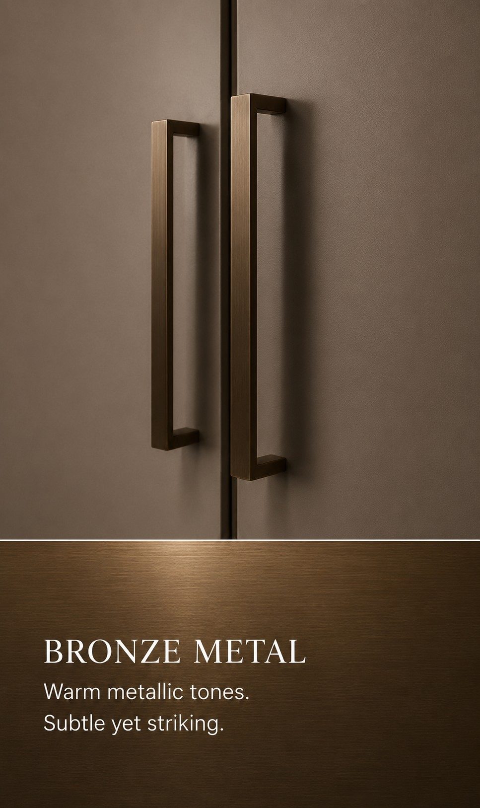 Bronze Metal &mdash; warm metallic tones, subtle yet striking