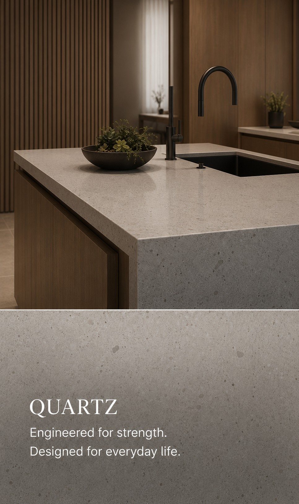 Quartz &mdash; engineered for strength, designed for everyday life